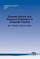 Dynamic Models and Structural Estimation in Corporate Finance