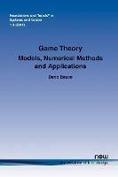 Game Theory: Models, Numerical Methods and Applications