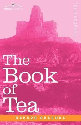 The Book of Tea - Kakuzo Okakura - cover