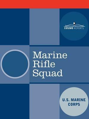 Marine Rifle Squad - U S Marine Corps,United States Marine Corps - cover