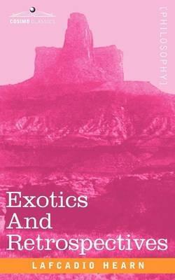 Exotics and Retrospectives - Lafcadio Hearn - cover