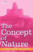 The Concept of Nature - Alfred North Whitehead - cover