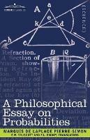 A Philosophical Essay on Probabilities - Pierre Simon Marquis De Laplace - cover