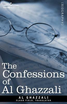 The Confessions of Al Ghazzali - Al Ghazzali,Ghazzali - cover