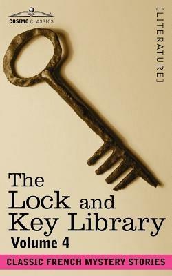 The Lock and Key Library: Classic French Mystery Stories Volume 4 - cover