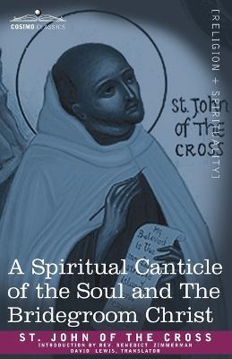 A Spiritual Canticle of the Soul and the Bridegroom Christ - St John of the Cross - cover