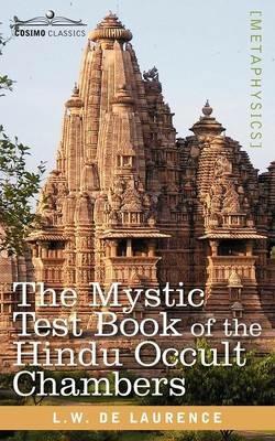 The Mystic Test Book of the Hindu Occult Chambers - L W De Laurence - cover