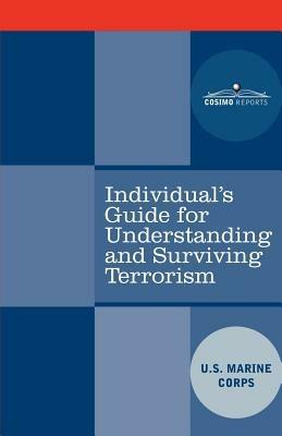 Individual's Guide for Understanding and Surviving Terrorism - cover