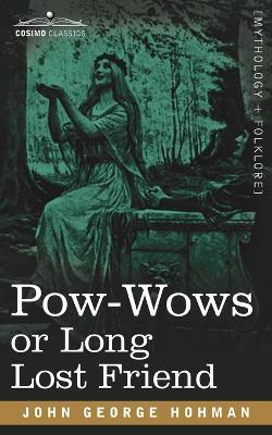 POW-Wows or Long Lost Friend - John George Hohman - cover