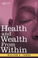 Health and Wealth from Within - William E Towne - cover