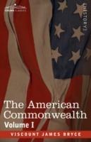 The American Commonwealth - Volume 1 - Viscount James Bryce - cover