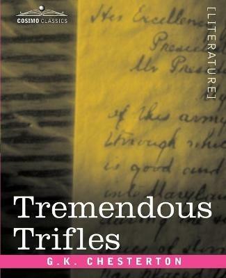 Tremendous Trifles - G K Chesterton - cover