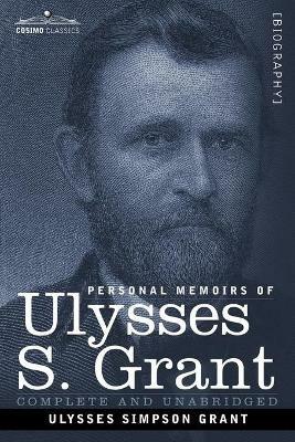 Personal Memoirs of Ulysses S. Grant - Ulysses S Grant - cover