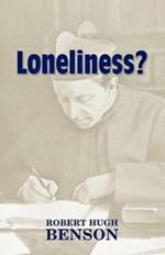 Loneliness?