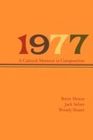 1977: A Cultural Moment in Composition - Brent Henze,Jack Selzer,Wendy Sharer - cover