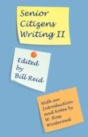 Senior Citizens Writing II: With an Introduction and Notes by W. Ross Winterowd - cover