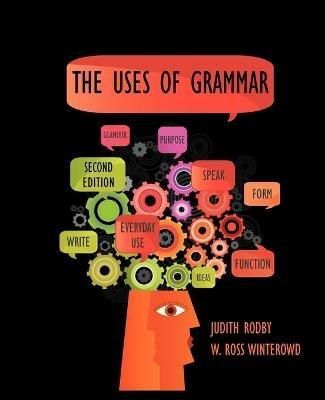 The Uses of Grammar - Judith Rodby,W Ross Winterowd - cover