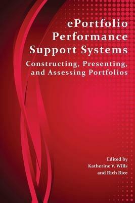 Eportfolio Performance Support Systems: Constructing, Presenting, and Assessing Portfolios - cover