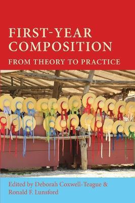 First-Year Composition: From Theory to Practice - cover