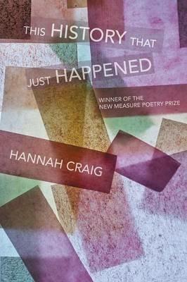 This History That Just Happened - Hannah Craig - cover