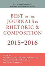 Best of the Journals in Rhetoric and Composition 2015-2016