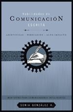 Habilidades de comunicación escrita: Asertividad + persuasión + alto impacto