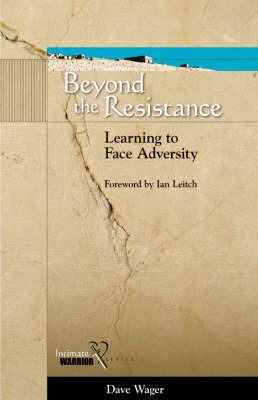 Beyond the Resistance: Learning to Face Adversity - Dave Wager - cover