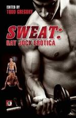 Sweat: Gay Jock Erotica