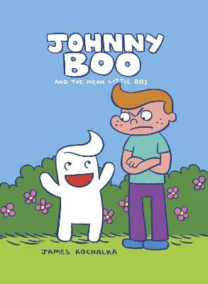 Johnny Boo and the Mean Little Boy (Johnny Boo Book 4) - James Kochalka - cover