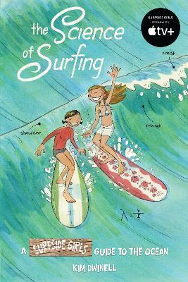 The Science of Surfing: A Surfside Girls Guide to the Ocean   - Kim Dwinell - cover