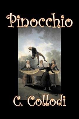 Pinocchio by Carlo Collodi, Fiction, Action & Adventure - C Collodi,Carlo Collodi,Carlo Lorenzini - cover