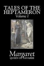 Tales of the Heptameron, Vol. I of V by Margaret, Queen of Navarre, Fiction, Classics, Literary, Action & Adventure