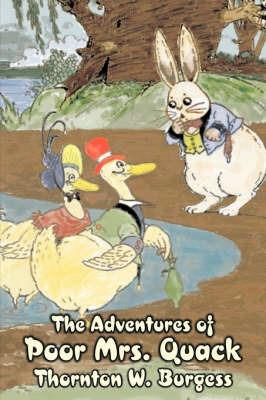 The Adventures of Poor Mrs. Quack by Thornton Burgess, Fiction, Animals, Fantasy & Magic - Thornton W Burgess - cover