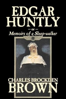 Edgar Huntly by Charles Brockden Brown, Fantasy, Historical, Literary - Charles Brockden Brown - cover