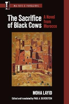 The Sacrifice of Black Cows: A Novel from Morocco - Moha Layid - cover