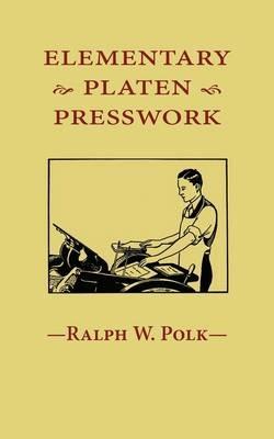 Elementary Platen Presswork - Ralph W Polk - cover