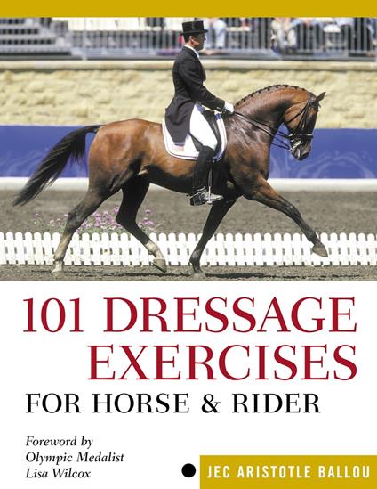 101 Dressage Exercises for Horse & Rider