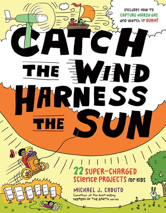 Catch the Wind, Harness the Sun - Michael J. Caduto - ebook