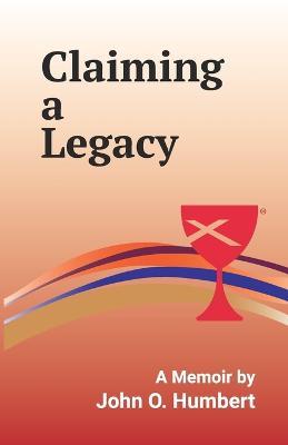 Claiming a Legacy - John Humbert - cover