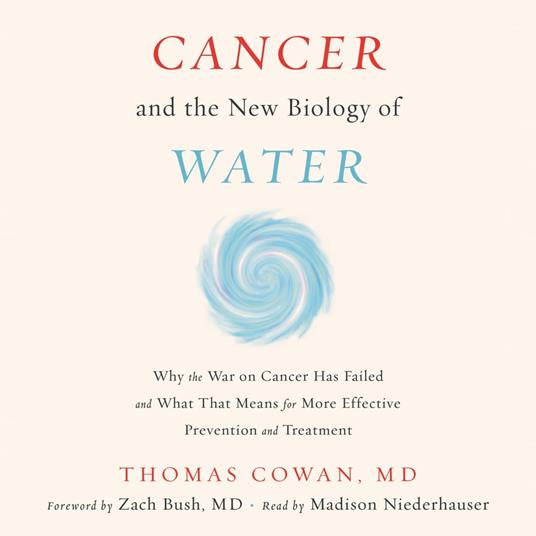 Cancer and the New Biology of Water