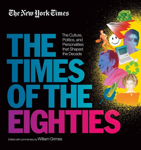 New York Times: The Times of the Eighties