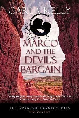 Marco and the Devil's Bargain - Carla Kelly - cover