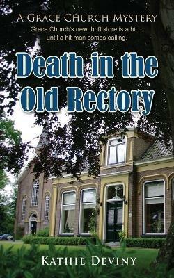 Death in the Old Rectory - Kathie Deviny - cover