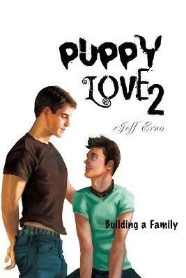 Puppy Love 2: Building a Family - Jeff Erno - cover