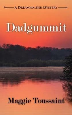 Dadgummit - Maggie Toussaint - cover