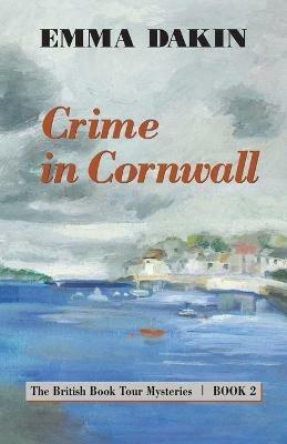 Crime in Cornwall - Emma Dakin - cover