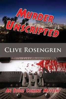 Murder Unscripted - Clive Rosengren - cover