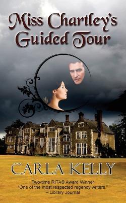 Miss Chartley's Guided Tour - Carla Kelly - cover