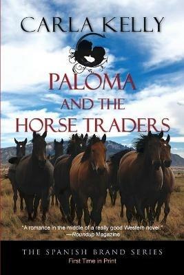 Paloma and the Horse Traders - Carla Kelly - cover