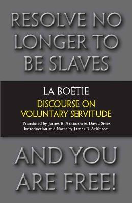 Discourse on Voluntary Servitude - Etienne de La Boetie - cover